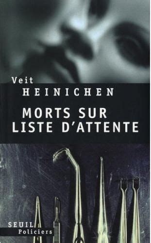 Mort Sur Liste Dattente Veit Heinichen A Propos De Livres