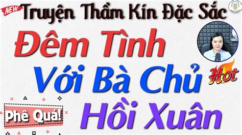 RADIO Tâm Sự Thầm Kín Đêm Khuya ĐÊM TÌNH VỚI BÀ CHỦ HỒI XUÂN Trọn Bộ