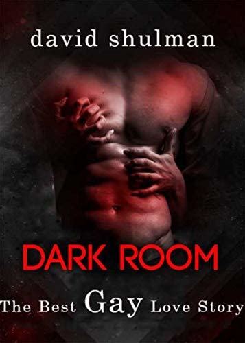 Dark Room The Best Gay Love And Sex Desire Story By Benjamin Carper Goodreads