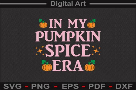 In My Pumpkin Spice Era Svg File Illustration Par Digitalart Creative