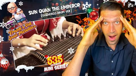 This Is Insane Sun Quan The Emperor Guzhenganddrum Ver Reaction