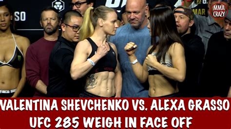 Ufc Valentina Shevchenko Vs Alexa Grasso Weigh In Face Off Youtube