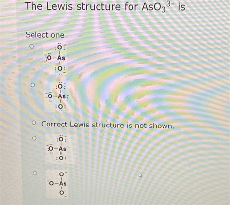 Solved The Lewis Structure For Aso33 Is Select One ö 0 As