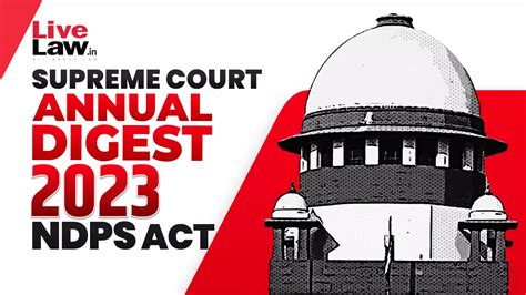 Supreme Court Annual Digest Ndps Act