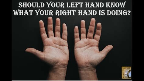 Should Your Left Hand Know What Your Right Hand Is Doing Youtube