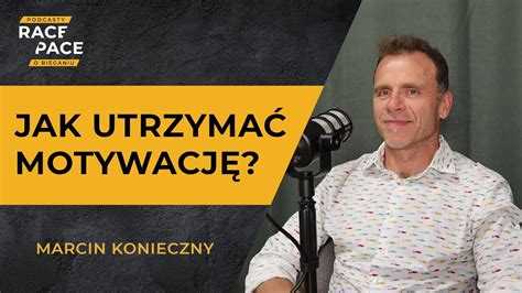 Jak Utrzyma Motywacj Marcin Konieczny Youtube