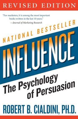 Influence: The Psychology of Persuasion by Robert B., PhD Cialdini PhD ...