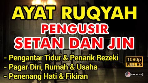 Ayat Ruqyah Mustajab Pengusir Jin Iblis Setan Dirumah Tubuh Tempat