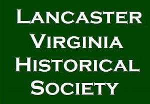 Lancaster Virginia Historical Society – Exploring, understanding ...