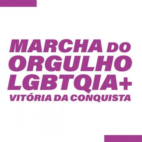 Marcha do Orgulho LGBTQIA de Vitória da Conquista Produtor Eventos