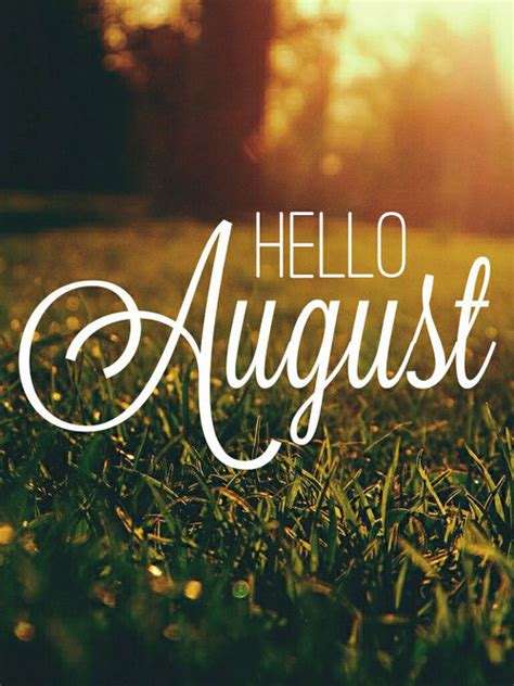 Hello August Pictures Photos And Images For Facebook Tumblr