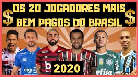 ATUALIZADO OS 20 JOGADORES MAIS BEM PAGOS DO BRASIL 2020 YouTube