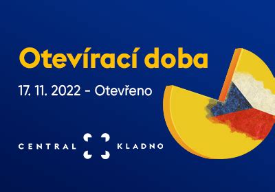 Otevírací doba 17 listopadu Central Kladno