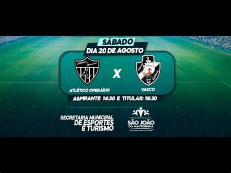 Atl Tico Oper Rio X Vasco Cat Titulares Reg Vargem Grande