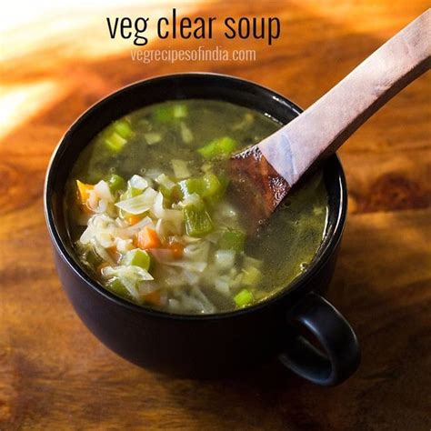 Healthy Vegetable Soup & Veg Clear Soup (2 Recipes)