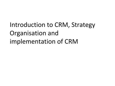 Introduction, Strategy, organisation and implementation of crm | PDF