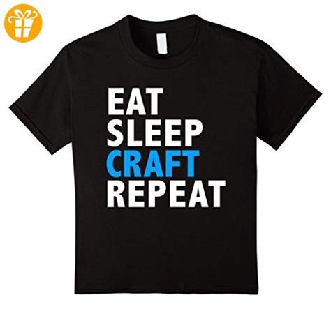 Eat Sleep Craft Repeat Funny T Shirt Crafting Crafters T Kinder