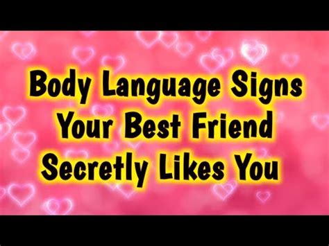 Body Language Signs Your Best Friend Secretly Likes You Youtube