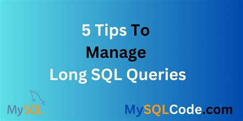 How To Organize Long Sql Queries A Detailed Guide Mysqlcode