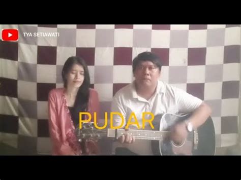 Pudar Rossa Cover By Tya Setiawati Ft Aditya Channel Youtube