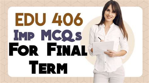 EDU 406 Final Term MCQs YouTube