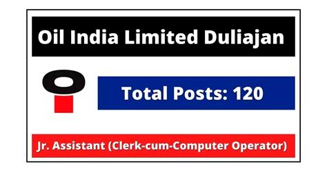 Oil India Duliajan Recruitment Apply Jr Assistant Assam