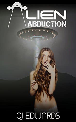 Alien Abduction Alien Sex Book Ebook Edwards C J Amazon Ca Books