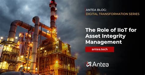 IIoT For Asset Integrity Management Antea Blog