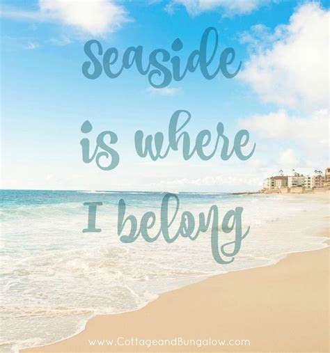 Seaside Lakeside By The Water Beach Quotes Seaside Quotes I