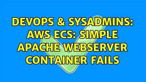 Devops Sysadmins Aws Ecs Simple Apache Webserver Container Fails