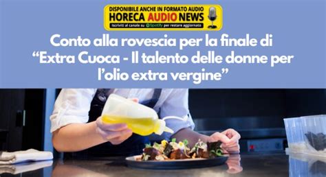 Conto Alla Rovescia Per La Finale Di Extra Cuoca Il Talento Delle