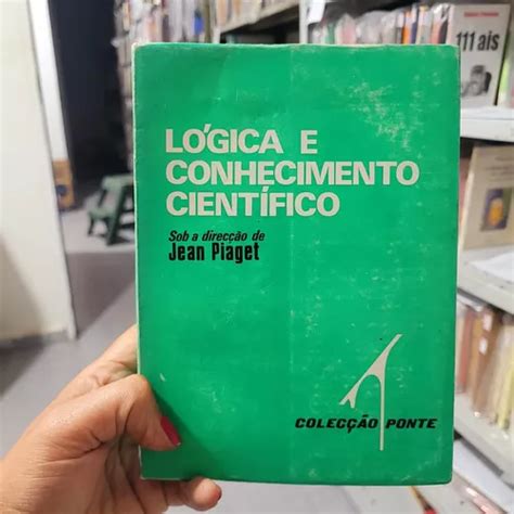 Livro L Gica E Conhecimento Cient Fico Jean Piaget