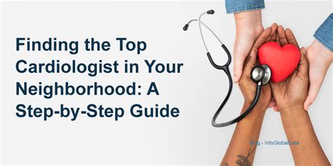 The Ultimate Guide To Choosing The Best Cardiologist Near You