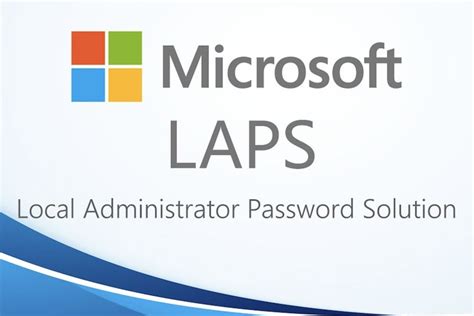 Step By Step Installing Microsoft LAPS Superuser