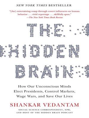 The Hidden Brain by Shankar Vedantam · OverDrive: Free ebooks ...