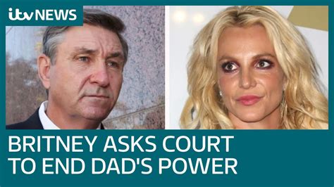 Pop Star Britney Spears Asks Court To Curb Fathers Power And Control