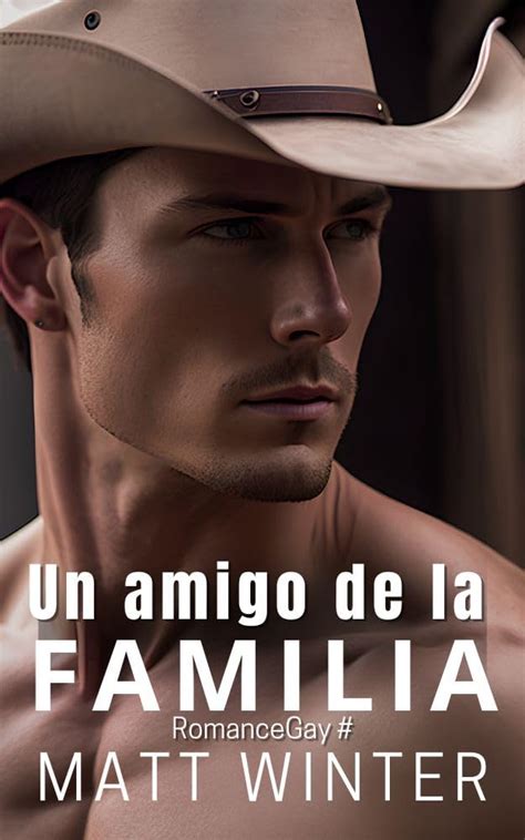 Un amigo de la familia Ficción Gay Vaqueros Primera Vez En EPUB PDF y MOBI gratis