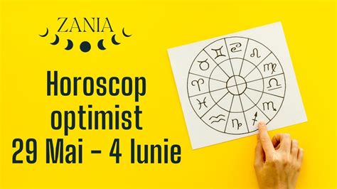 Mai Iunie Horoscopul Optimistilor Toate Zodiile Youtube