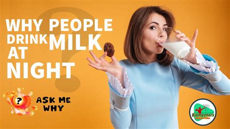 Ask Me Why Why Do People Drink Milk At Night Youtube