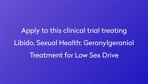 Geranylgeraniol Treatment For Low Sex Drive Clinical Trial 2024 Power