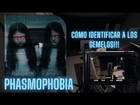 Cómo identificar a los gemelos phasmophobia YouTube