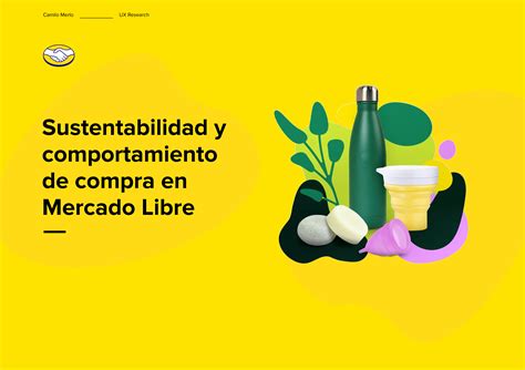 UX Research: Compra y sustentabilidad en Mercado Libre on Behance