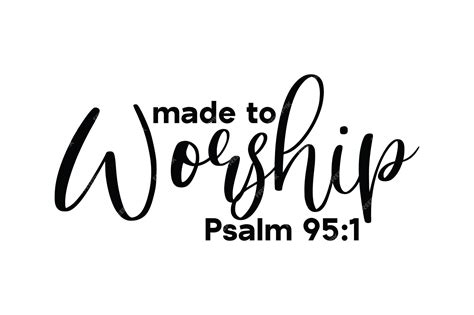 Premium Vector | Made to Worship Psalm 95 1