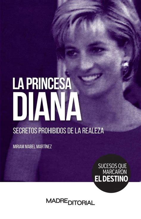 Sucesos Que Marcaron El Destino La Princesa Diana Ebook Miriam