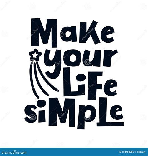 Make Your Life Simple Stock Vector Illustration Of Happiness 194750385