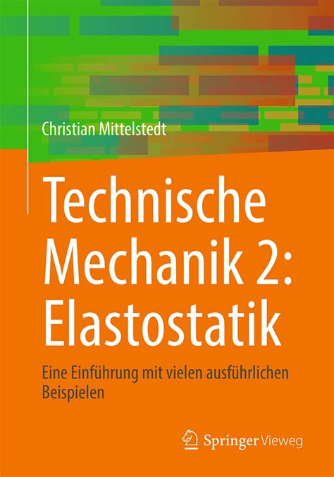 Technische Mechanik Elastostatik Eine Einf Hrung Mit Vielen