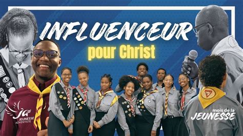 Sabbat 16 Mars 2024 Mois De La Jeunesse Influenceur Pour Christ