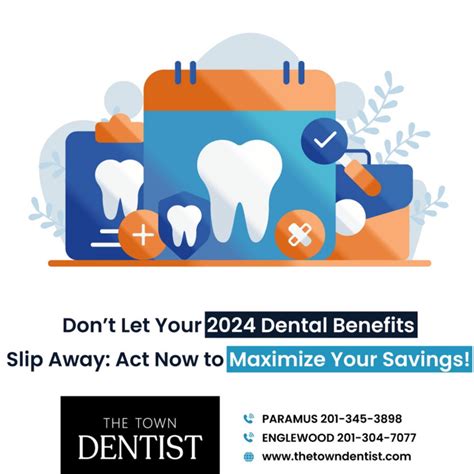 Don’t Let Your 2024 Dental Benefits Slip Away: Act Now to Maximize Your