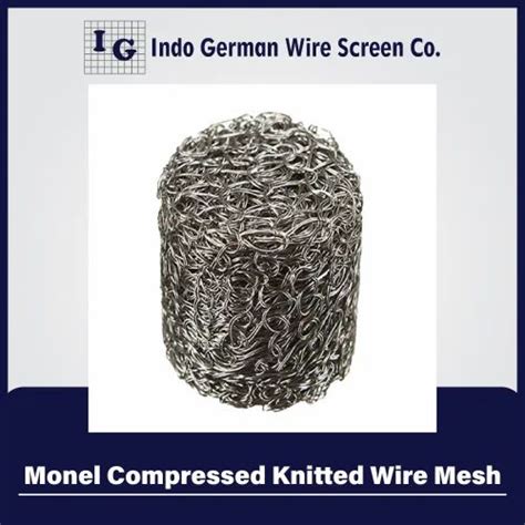 Monel Compressed Knitted Wire Mesh At Best Price In Mumbai By Indo