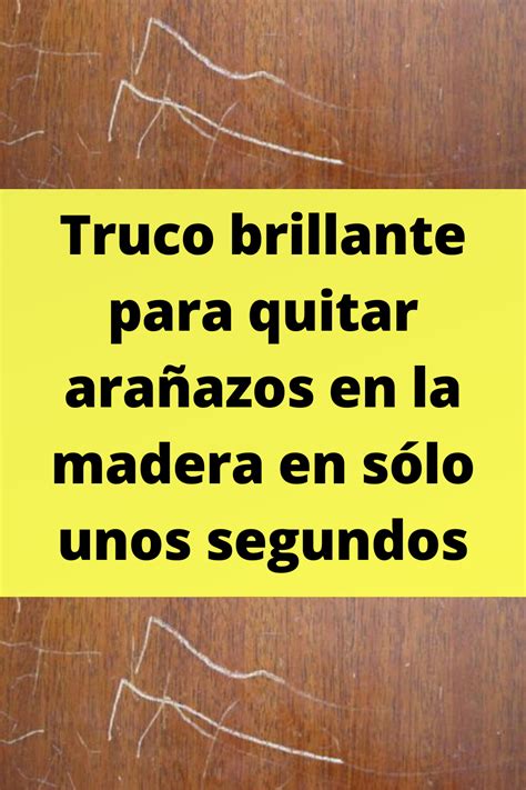 Truco brillante para quitar arañazos en la madera en sólo unos segundos